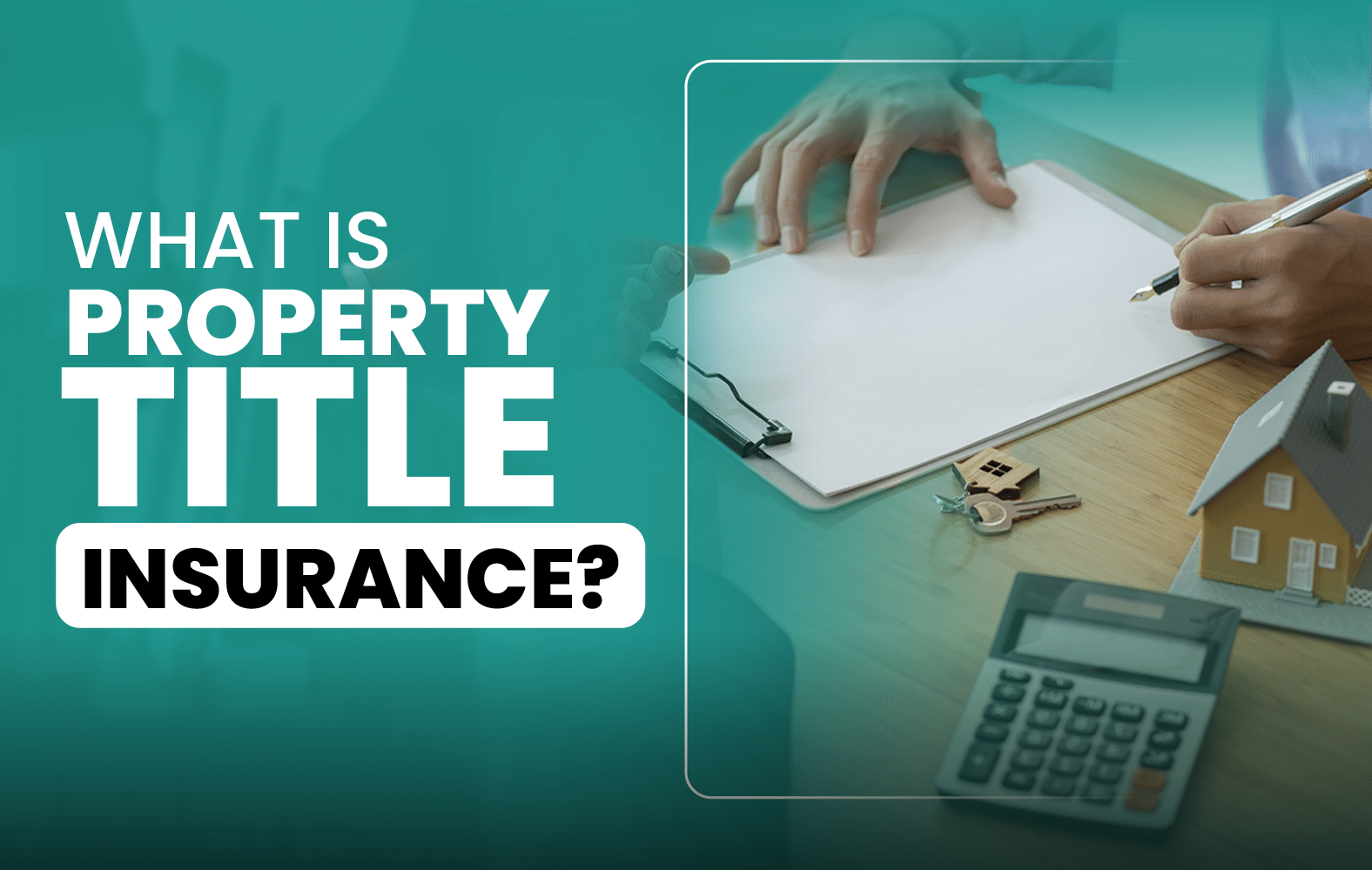 What is Property Title Insurance?