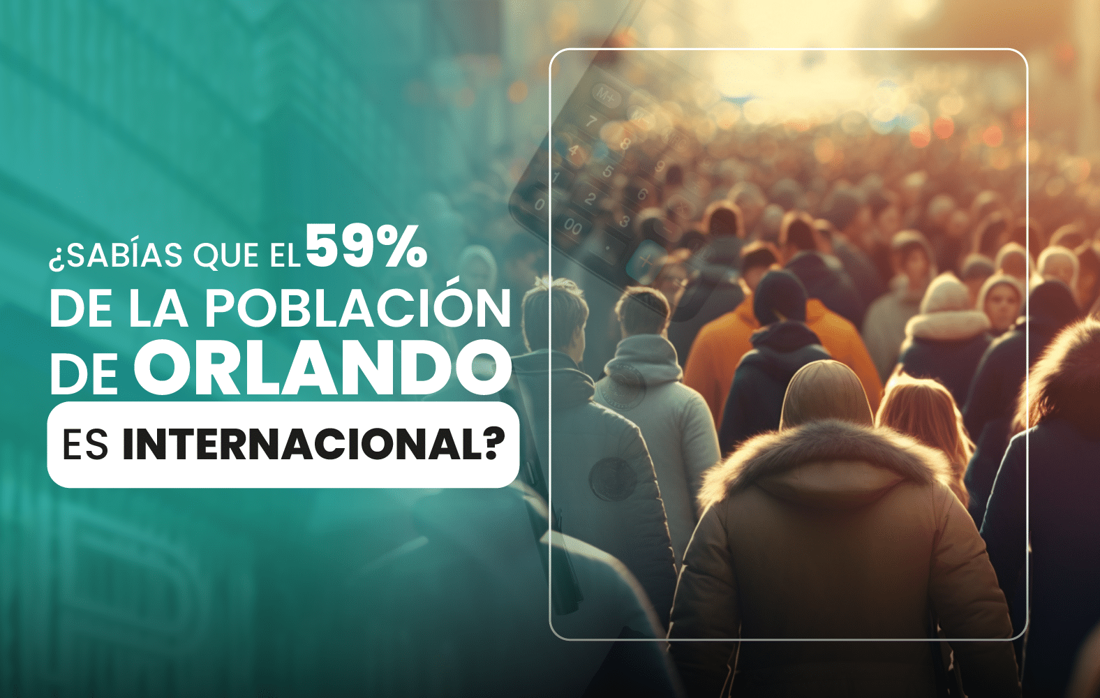 ¿Sabías que el 59% de la población de Orlando es internacional?