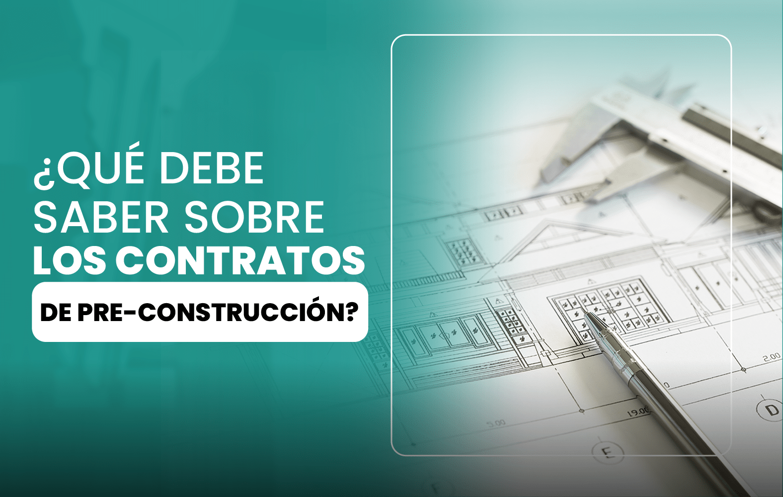 ¿Qué debe saber sobre los contratos de preconstrucción?