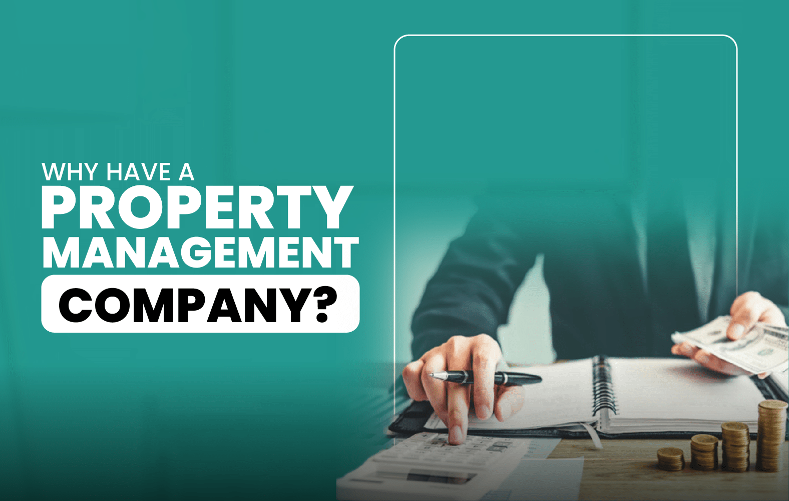 Why Have a Property Management Company?