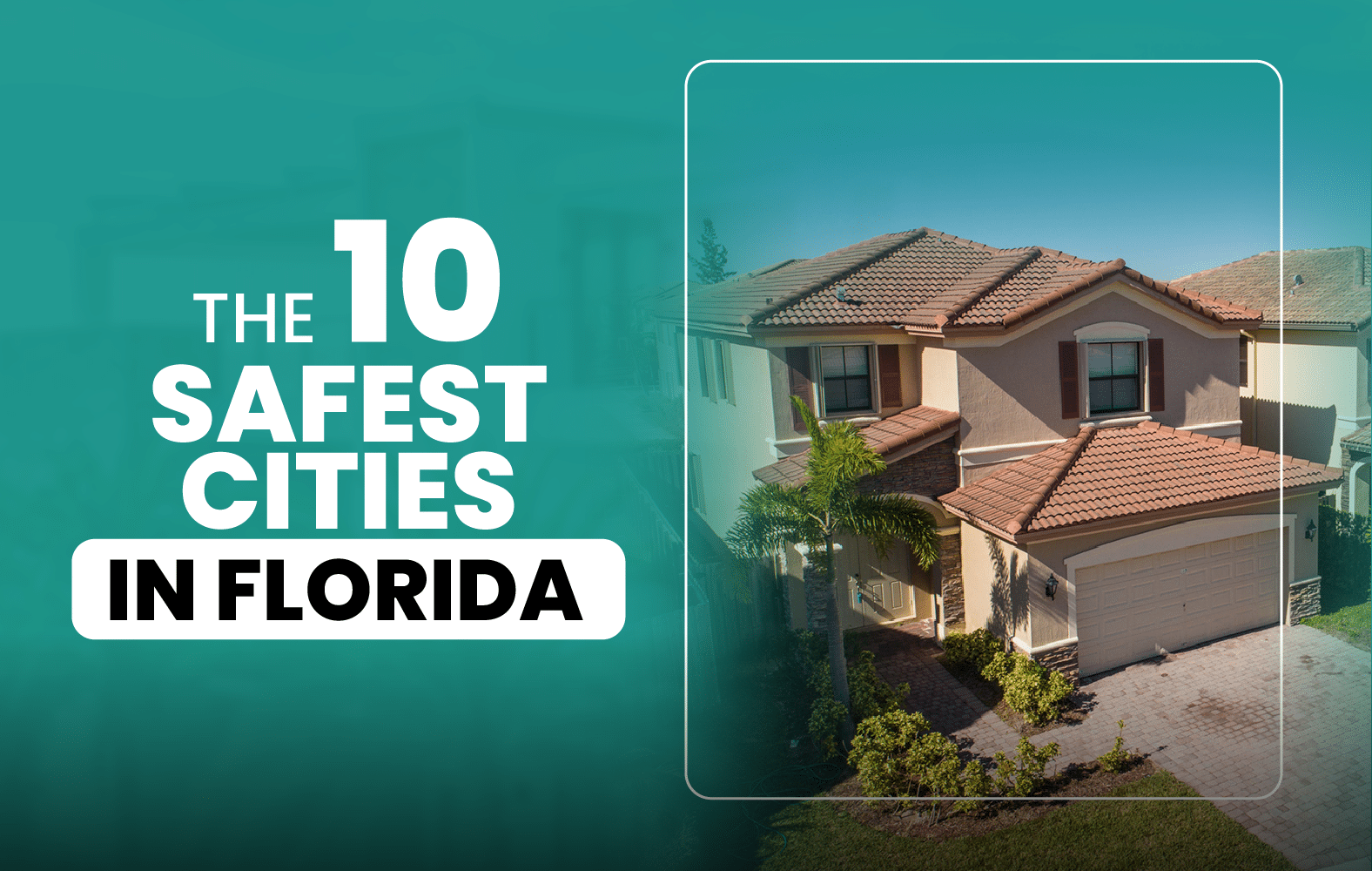 The 10 Safest Cities in Florida: