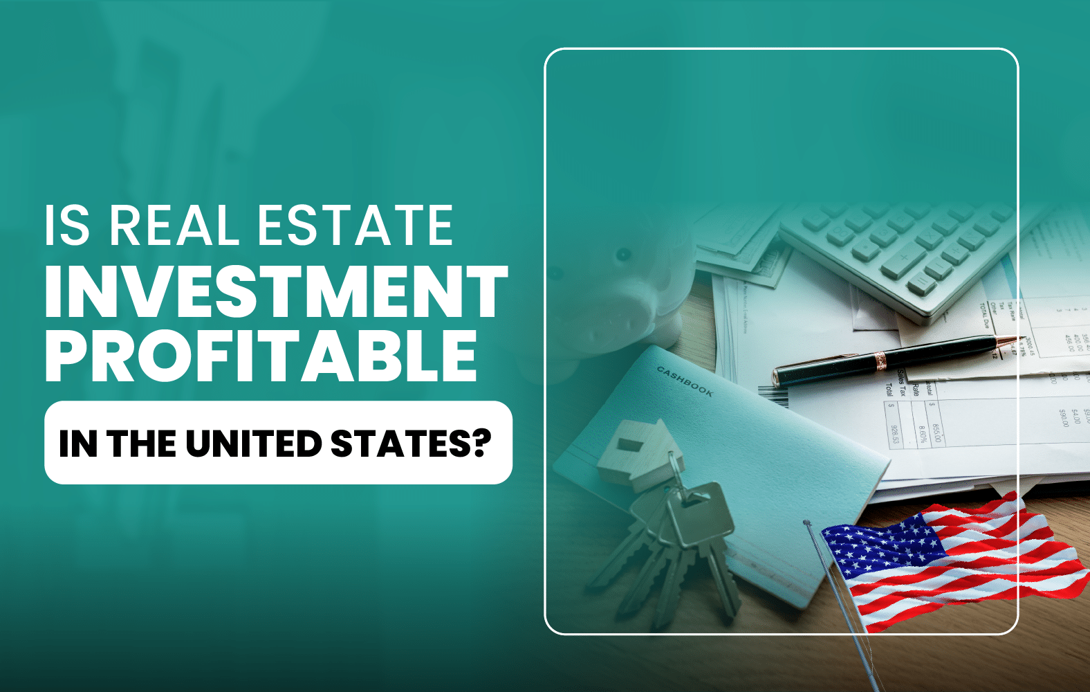 Is Real Estate Investment Profitable in the United States?