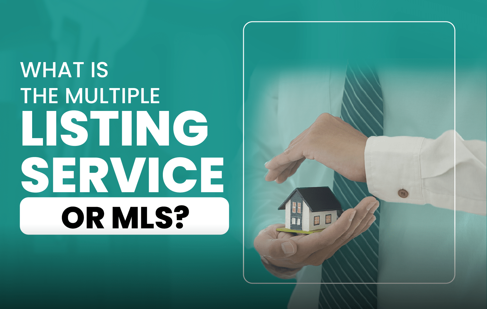 What is the Multiple Listing Service or MLS?