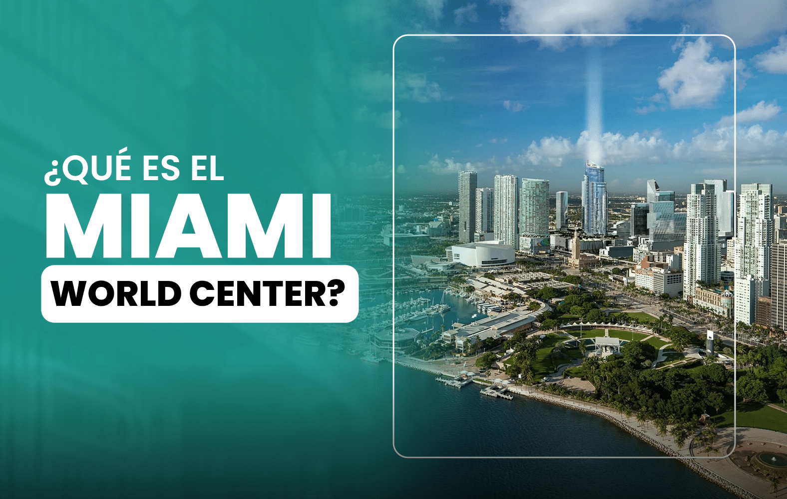 ¿Qué es el Miami World Center?