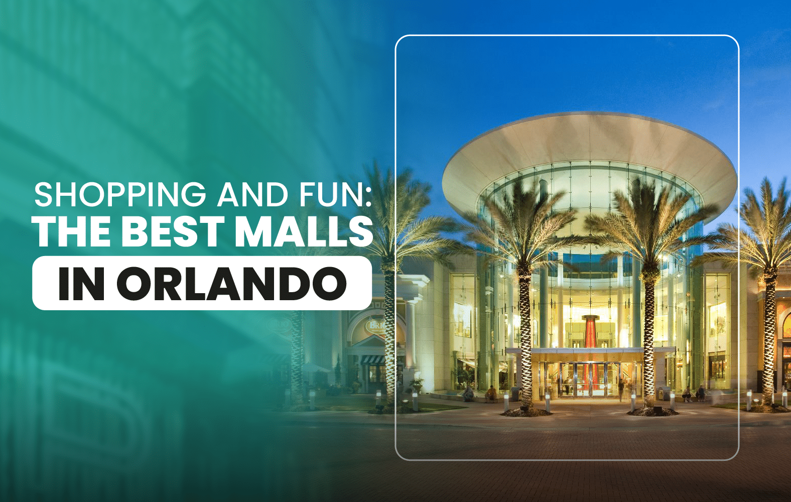 Shopping and Fun: The Best Malls in Orlando